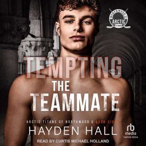 Tempting the Teammate, Hayden Hall