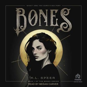 Bones, K.L. Speer