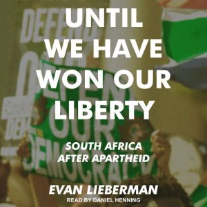 Until We Have Won Our Liberty, Evan Lieberman