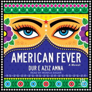 American Fever, Dur e Aziz Amna