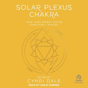 Solar Plexus Chakra, Cyndi Dale