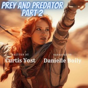 Prey and Predator Part 2, Curtis Yost