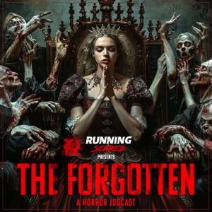 The Forgotten - A Running Scared Media Jogcast: Never Forget, Never Forgotten