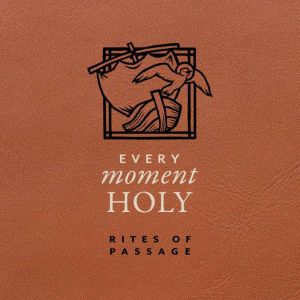 Every Moment Holy, Douglas Kaine McKelvey