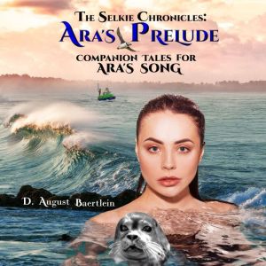 Ara's Prelude: Companion Tales for Ara's Song