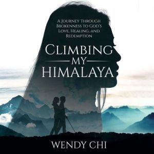 Climbing My Himalaya, Wendy Chi