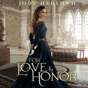 For Love and Honor, Jody Hedlund