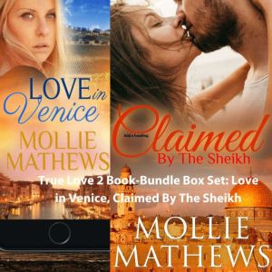 True Love 2 BookBundle Box Set Love..., Mollie Mathews