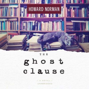 The Ghost Clause, Howard Norman
