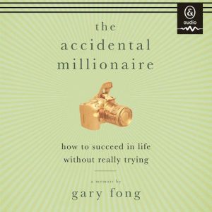 The Accidental Millionaire, Gary Fong