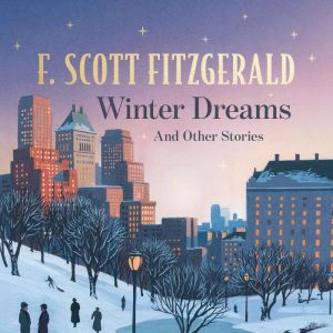 Winter Dreams and Other Stories, F. Scott Fitzgerald