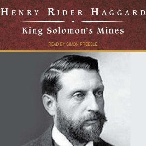 King Solomons Mines, Henry Rider Haggard