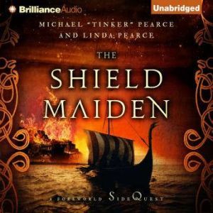 The Shield-Maiden: A Foreworld SideQuest, Michael Tinker Pearce