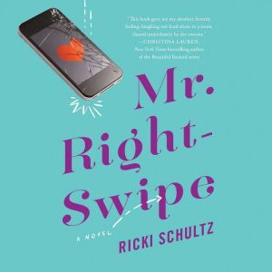 Mr. RightSwipe, Ricki Schultz