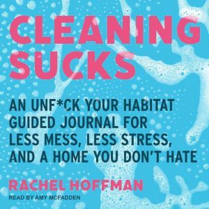 Cleaning Sucks, Rachel Hoffman