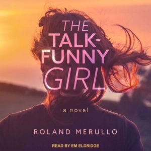 The TalkFunny Girl, Roland Merullo