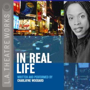 In Real Life, Charlayne Woodard