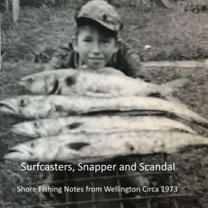 Surfcasters, Snapper and Scandal, GJ PHilip