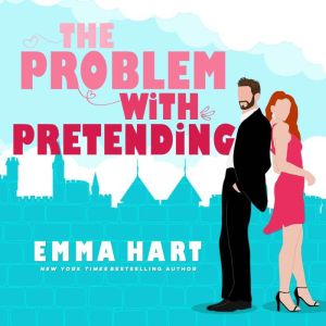 The Problem with Pretending, Emma Hart