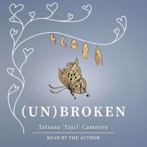 unBroken, Tatiana Cameron