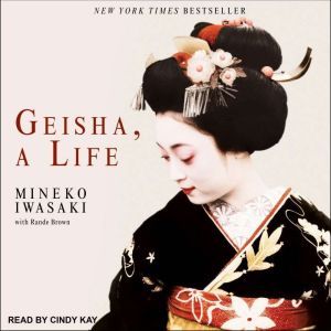 Geisha, A Life, Mineko Iwasaki