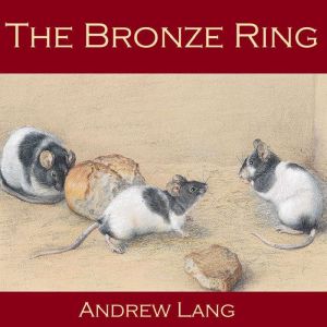 The Bronze Ring, Andrew Lang