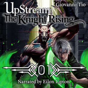 UpStream The Knight Rising  Volume ..., Giovanni Tio