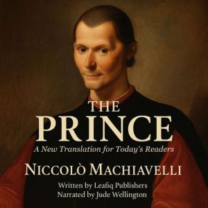 The Prince: A New Translation for Today's Readers