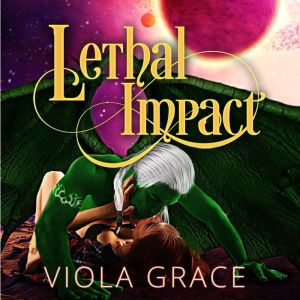 Lethal Impact, Viola Grace