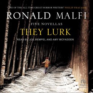 They Lurk, Ronald Malfi