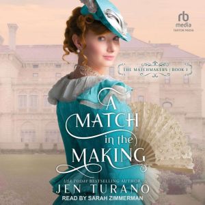 A Match in the Making, Jen Turano