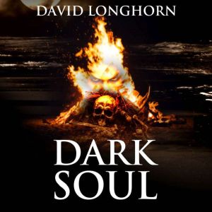 Dark Soul (Devil Ship Series, Book 2): Supernatural Suspense with Scary & Horrifying Monsters