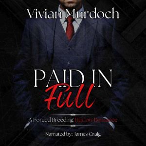 Paid in Full: A Forced Breeding HuCow Romance