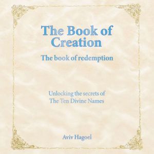 The Book of Creation, Aviv Hagoel