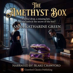 The Amethyst Box, Anna Katharine Green