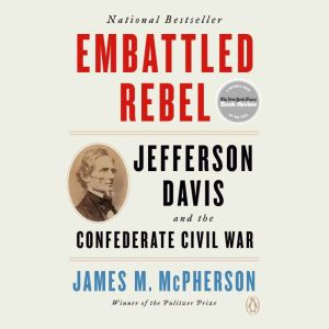 Embattled Rebel, James M. McPherson