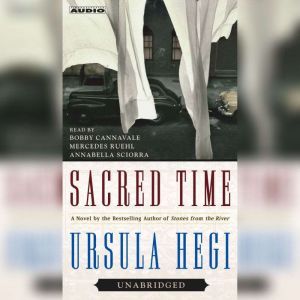 Sacred Time, Ursula Hegi