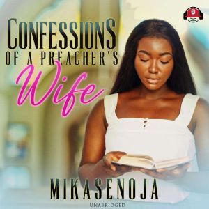 Confessions of a Preachers Wife, Mikasenoja