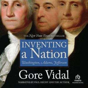 Inventing A Nation, Gore Vidal