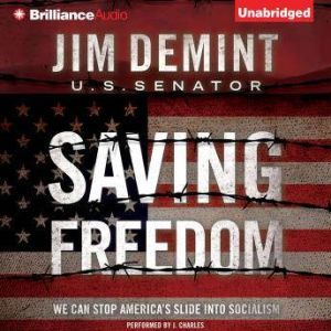 Saving Freedom, Jim DeMint