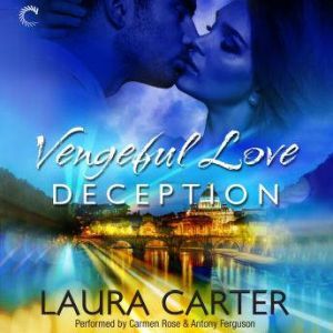 Vengeful Love Deception, Laura Carter