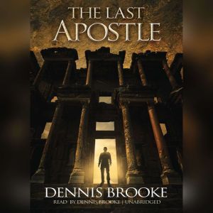 The Last Apostle, Dennis  Brooke