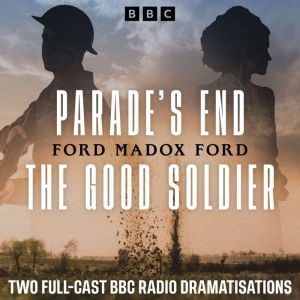 Parades End  The Good Soldier, Ford Madox Ford