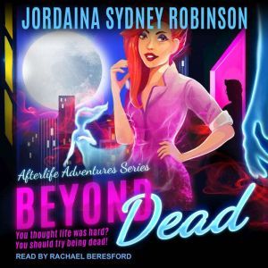 Beyond Dead, Jordaina Sydney Robinson