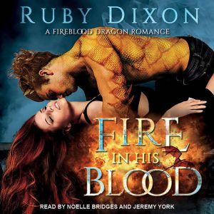 Fire In His Blood, Ruby Dixon