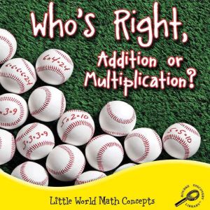 Whos Right, Addition or Multiplicati..., Ann Matzke