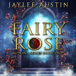Fairy Rose, Jaylee Austin