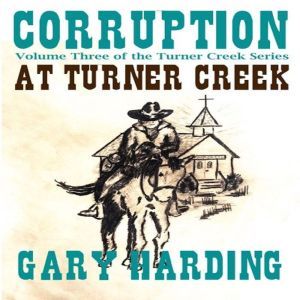 Corruption at Turner Creek, Gary Harding
