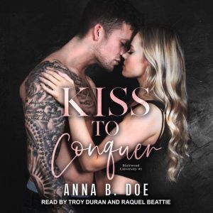Kiss to Conquer, Anna B. Doe
