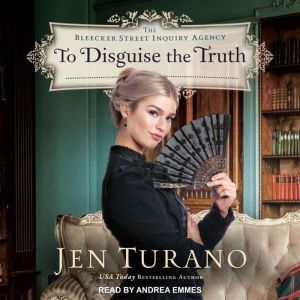 To Disguise the Truth, Jen Turano
